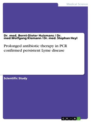 cover image of Prolonged antibiotic therapy in PCR confirmed persistent Lyme disease